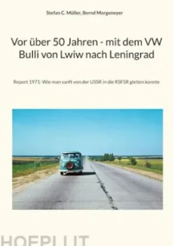 Vor über 50 Jahren - mit dem VW Bulli von Lwiw nach Leningrad