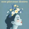 Vorrei che non piovesse dentro