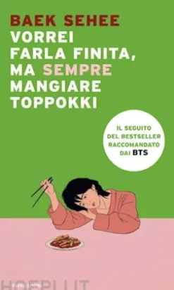 Vorrei farla finita, ma sempre mangiare toppokki