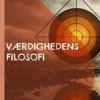 Værdighedens filosofi - i en traumatisk krigstid