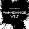 Wahnsinnige Welt