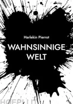 Wahnsinnige Welt