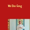 Wai Dan Gong