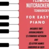 Waltz of the Flowers Nutcracker Suite Easy Piano Sheet Music Combo