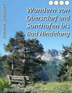 Wandern von Oberstdorf und Sonthofen bis Bad Hindelang