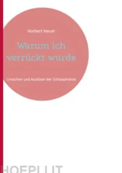 Warum ich verrückt wurde