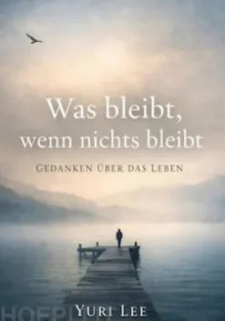Was bleibt, wenn nichts bleibt