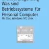 Was sind Betriebssystemefür Personal Computer