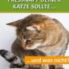 Was in den Fressnapf deiner Katze sollte... und was nicht!