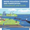 Water Pollution Sources and Purification: Challenges and Scope