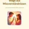 Wege aus Missverständnissen