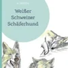 Weißer Schweizer Schäferhund