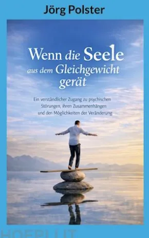Wenn die Seele aus dem Gleichgewicht gerät