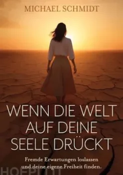 Wenn die Welt auf deine Seele drückt