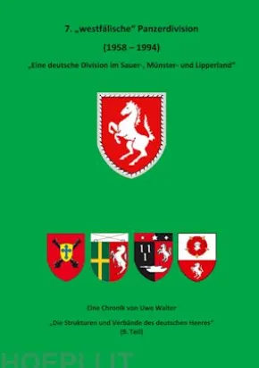 7. "Westfälische" Panzerdivision" - "Eine deutsche Division im Sauer-, Münster- und Lipperland"