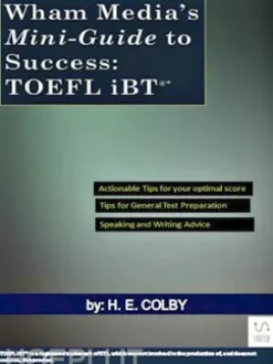 Wham Media’s Mini-Guide to Success: TOEFL iBT®