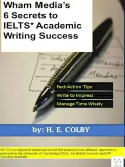 Wham Media's 6 Secrets to IELTS Academic Writing Success