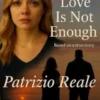 When Love Is Not Enough