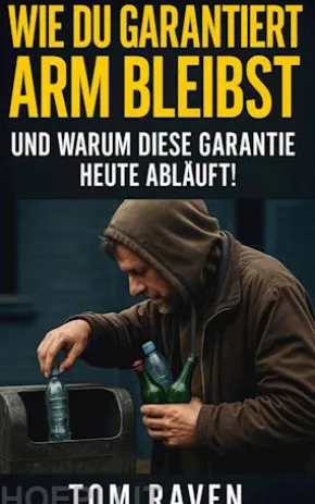Wie Du garantiert arm bleibst