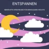 Wie Sie Besser Schlafen und Ihren Körper Entspannen: Bewährte Strategien für Erholsame Nächte