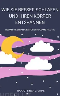 Wie Sie Besser Schlafen und Ihren Körper Entspannen: Bewährte Strategien für Erholsame Nächte