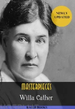 Willa Cather: Masterpieces