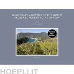 Wine Grape Varieties of the World from a European Point of View