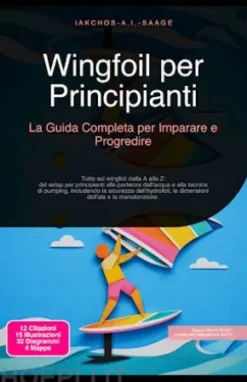 Wingfoil per Principianti: La Guida Completa per Imparare e Progredire