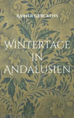 Wintertage in Andalusien