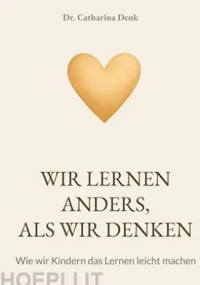 Wir lernen anders, als wir denken