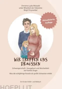 wir treffen uns draussen Schwangerschaft, Hausgeburt und Wochenbett bei Familie Singer