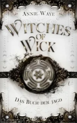Witches of Wick: Das Buch der Jagd