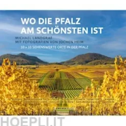 Wo die Pfalz am schönsten ist