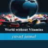 World Without Vitamins