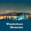 Wunderbare Momente