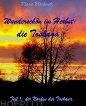 Wunderschön im Herbst: die Toskana
