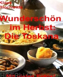 Wunderschön im Herbst: die Toskana