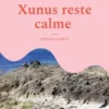 Xunus reste calme