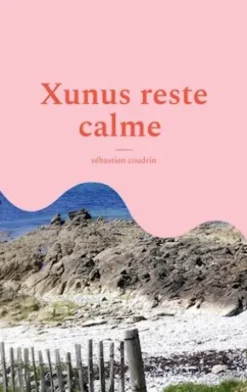 Xunus reste calme