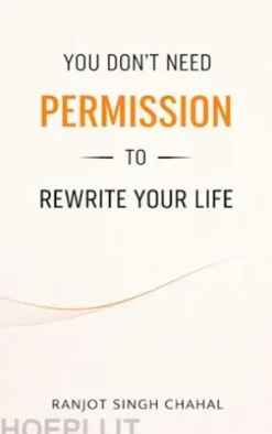 You Don’t Need Permission to Rewrite Your Life