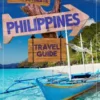 Your Ultimate Philippines Travel Guide