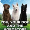 You your dog and the horoscope