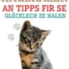 Zucht Hauskazen an Tipps fir se Glécklech ze Halen