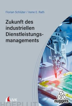 Zukunft des industriellen Dienstleistungsmanagements
