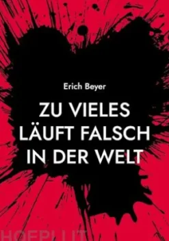 Zu vieles läuft falsch in der Welt