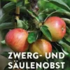 Zwerg- und Säulenobst