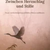 Zwischen Herzschlag und Stille