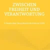 Zwischen Freiheit und Verantwortung